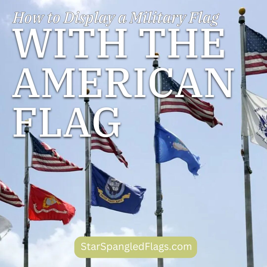 How to Display a Military Flag With the American Flag