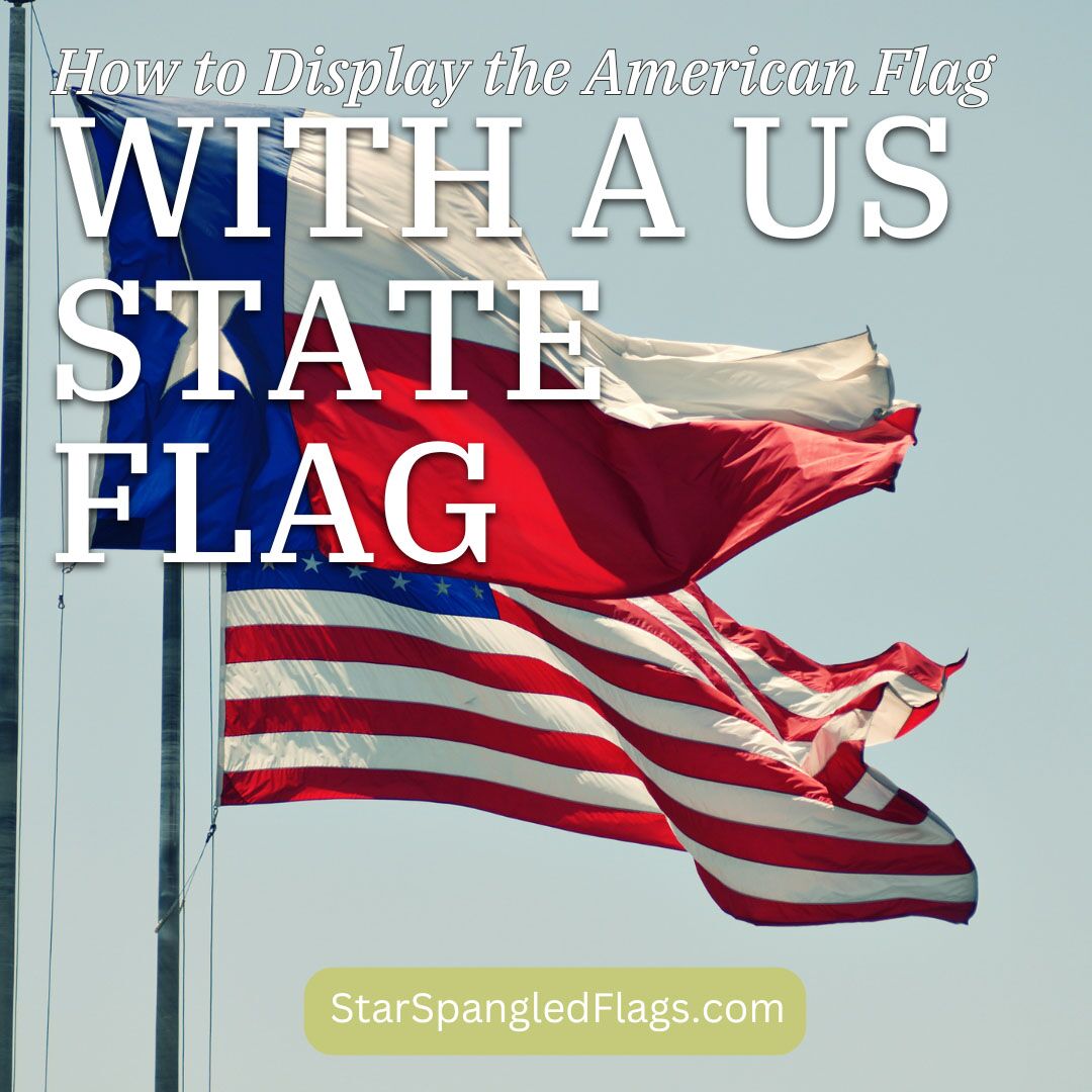 How to Display the American Flag with a US State Flag