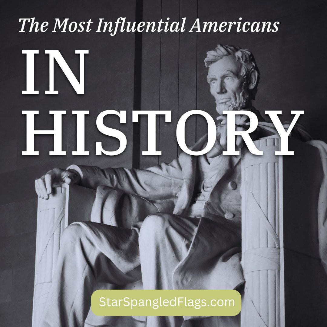 The Most Influential Americans in History