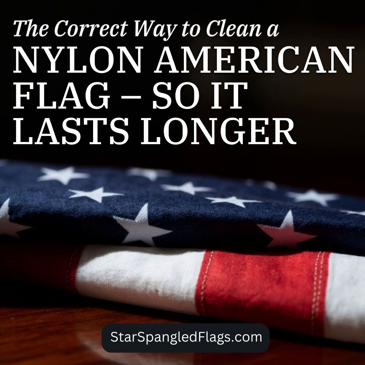 How to Wash a Nylon Flag without ruining it - StarSpangledFlags.com