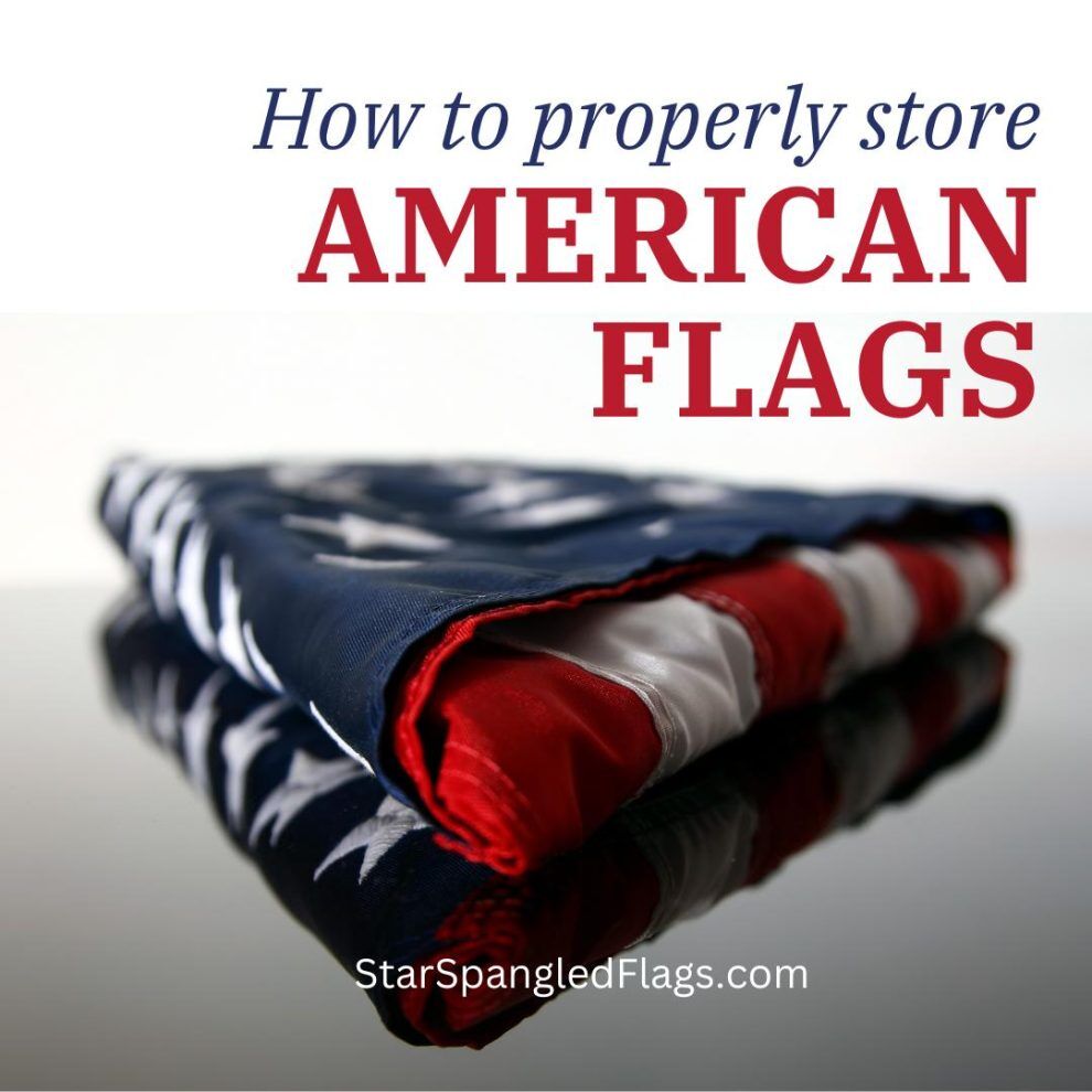 Storing Flags American flag care and repair top tips - StarSpangledFlags.com